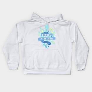 Strong Like Mom Kids Hoodie